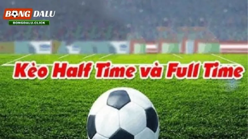 Kinh nghiệm đánh kèo half time và full time dễ thắng nhất 2 Ký hiệu phổ biến trong kèo half time và full time